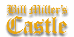 Bill Millers Castle